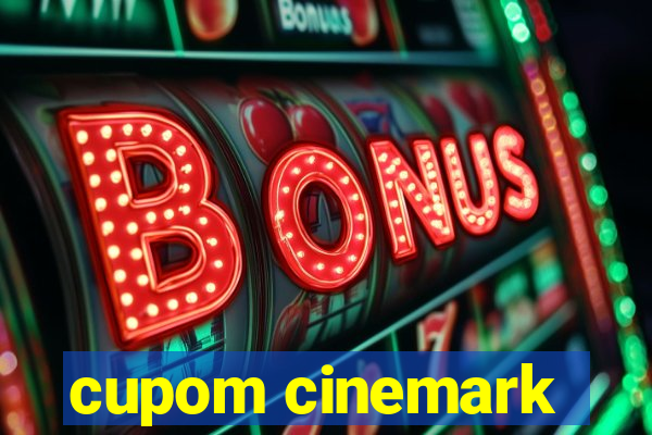 cupom cinemark